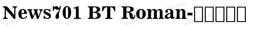 News701 BT Roman字体转换
